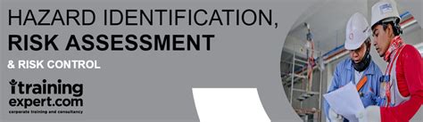 Hirarc Hazard Identification Risk Assessment And Risk Control