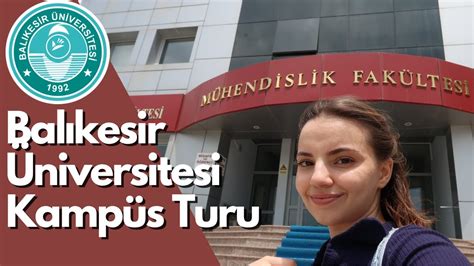 BALIKESİR ÜNİVERSİTESİ KAMPÜS TURU YouTube