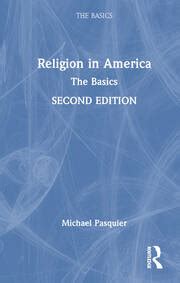 Religion in America: The Basics - 2nd Edition - Michael Pasquier - Rou