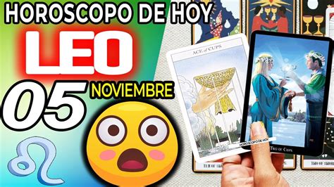 Un Regalo Inesperado 😍 Horóscopo De Hoy Leo 5 De Noviembre 2022 ️horóscopo Diario Youtube