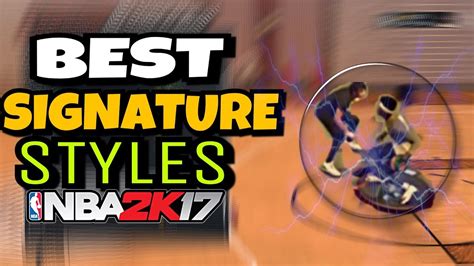 Best Signature Styles After Patch 12 Nba 2k17 Youtube