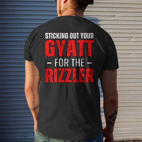 Sticking Out Your Gyatt For The Rizzler Rizz Ironic Meme Mens T Shirt