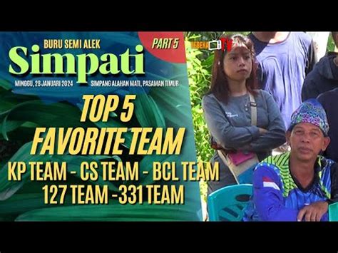 Part 5 Buru Semi Alek SIMPATI Pasaman Timur Top 5 Favorite Team On