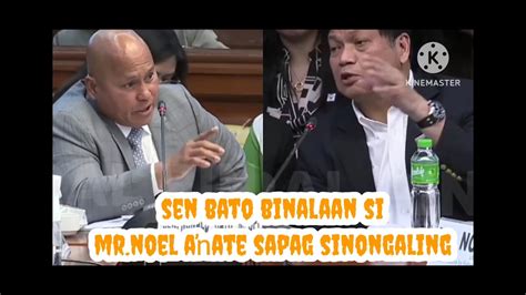 SEN BATO BINALAAN SI MR NOEL AŉATE SA PAG SINONGALING YouTube