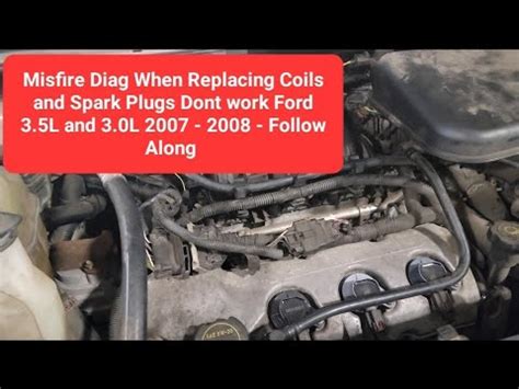 Best 2007 2008 Ford 3 5L And 3 0 Engines Missfire P0301 P0302 P0303