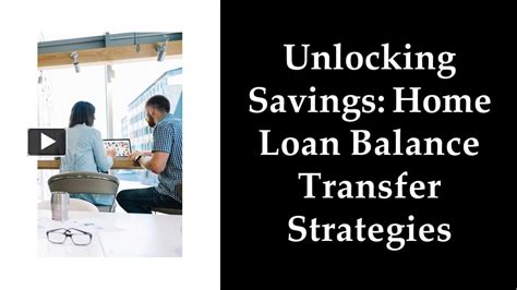 Ppt Unlocking Savings Home Loan Balance Transfer Strategies