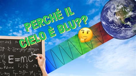 Perch Il Cielo Blu Youtube