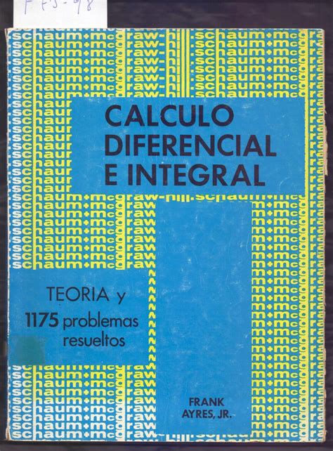 CALCULO DIFERENCIAL E INTEGRAL TEORIA Y 1175 PROBLEMAS RESUELTOS By