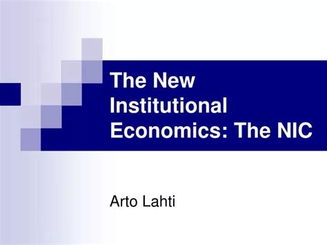 Ppt The New Institutional Economics The Nic Powerpoint Presentation