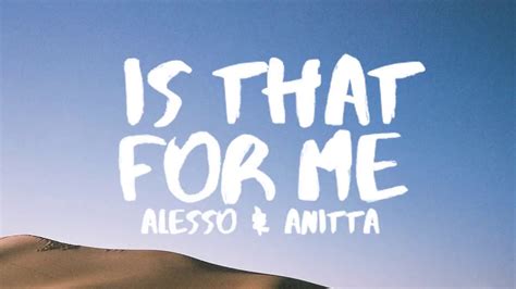 Alesso Is That For Me Lyrics Youtube