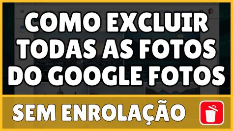 Como Excluir Todas As Fotos Do Google Fotos YouTube