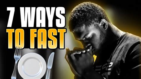 7 Ways To Fast For Spiritual Breakthrough Youtube