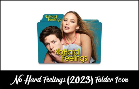 No Hard Feelings 2023 Folder Icon By Eslamzewail On Deviantart