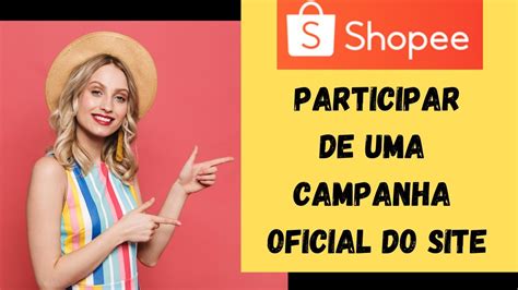 Campanha Oficial Shopee Saiba Como Participar Promo O Cupom Youtube