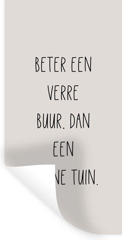 Muurstickers Tekst Quotes Beter Een Verre Buur Dan Een Tuin