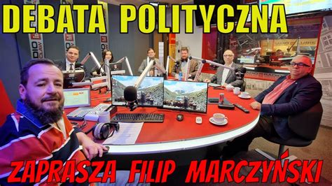 Debata Polityczna Radia Wroc Aw Zaprasza Filip Marczy Ski Youtube