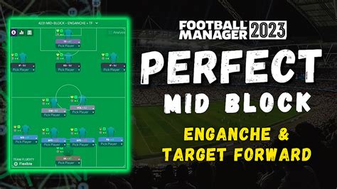 Perfect Mid Block Fm Tactic Target Forward Enganche