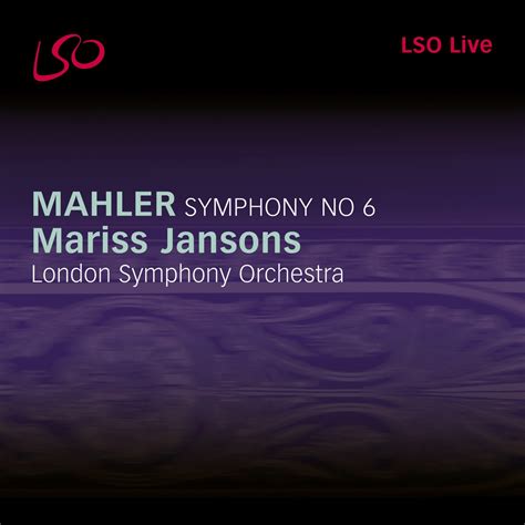 ‎mahler Symphony No 6 Album By London Symphony Orchestra And Mariss