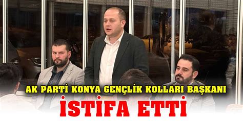 AK Parti Konya Gençlik Kolları Başkanı İstifa etti