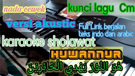 KARAOKE SHOLAWAT HUWANNUR NADA CEWEK VERSI AKUSTIK KORG PA700 ORIENTAL