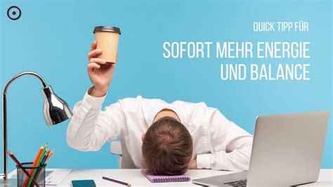 Quick Tipp Gegen M Digkeit Unkonzentriertheit Sofort Mehr Energie Und