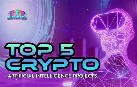 5 Crypto Artificial Intelligence Projects Ai Bit Hotel