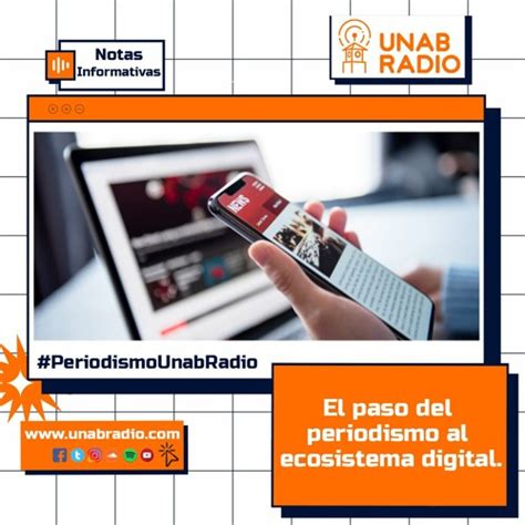 Stream Periodismo Unab Radio El Paso Del Periodismo Al Ecosistema