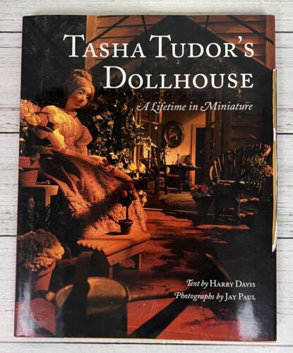 Tasha Tudors Dollhouse A Lifetime In Miniature Hardcover Book Davis