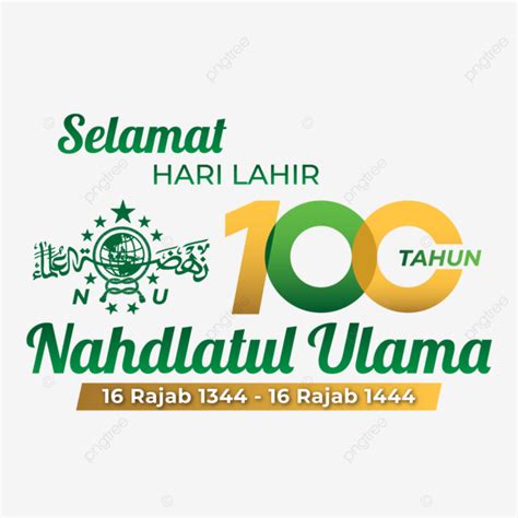 Happy 100th Year Birthday Of Nahdlatul Ulama 100 Years Nu Harlah Nu