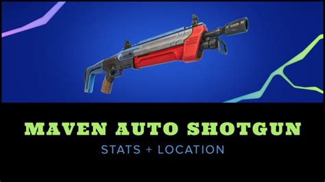 Fortnite Chapter 4 Maven Auto Shotgun Stats And Location Try Hard Guides