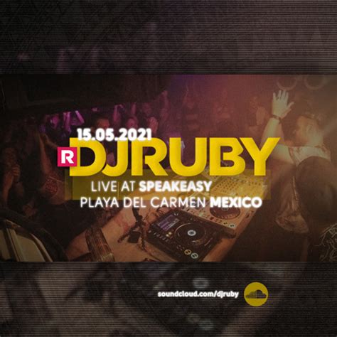 Dj Ruby Speakeasy Playa Del Carmen Mexico