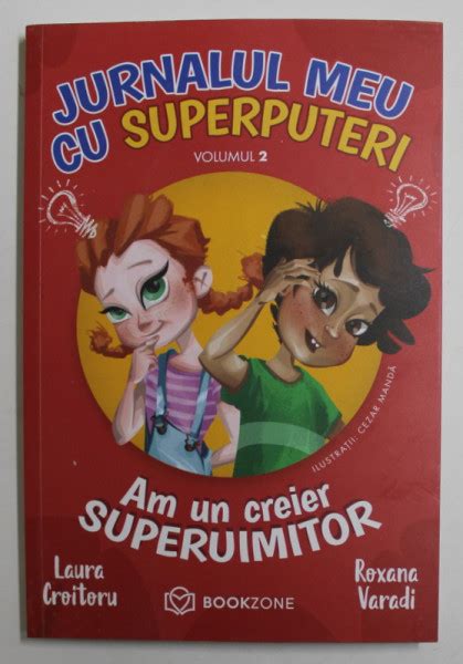 JURNALUL MEU CU SUPERPUTERI AM UN CREIER SUPERUIMITOR VOLUMUL II De