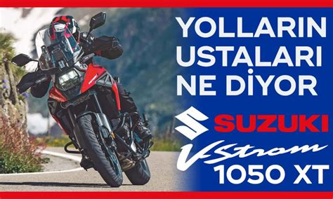 Suzuki V Strom Xt Nceleme Adventure Stanbul