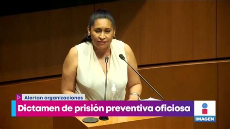 El Senado discute dictamen de prisión preventiva oficiosa Noticias