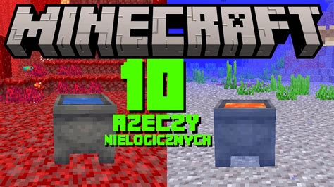 Minecraft 10 Nielogicznych Rzeczy W Minecraft YouTube