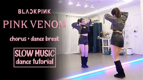 BLACKPINK Pink Venom Dance Tutorial Chorus 1 Dance Break SLOW