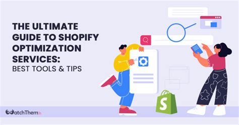 The Ultimate Guide To Shopify Optimization Services Best Tools And