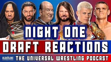 2023 Wwe Draft Night 1 Reactions The Universal Wrestling Podcast