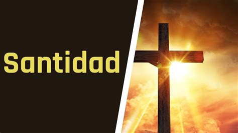 La Santidad De Dios Y El Evangelio Youtube