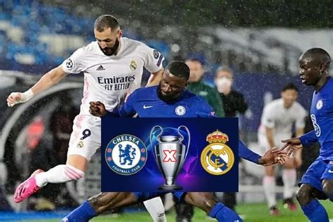 Chelsea X Real Madrid Ao Vivo Assista Online Ao Jogo Da Champions League