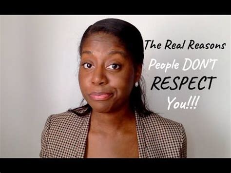 Petty Reasons People Don T Respect You The Real Reasons You Re Not