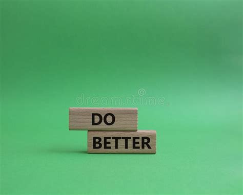 Do Better Symbol Wooden Blocks With Words Do Better Beautiful Green