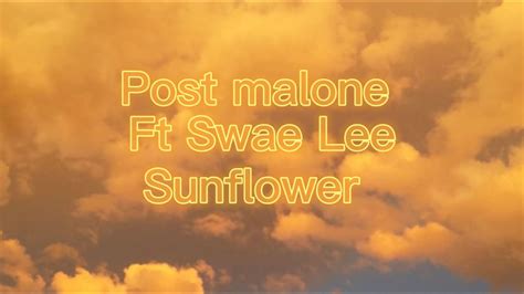 Post Malone Ft Swae Lee Sunflower Lyrics Youtube