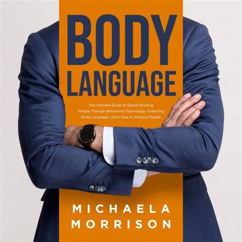 Body Language The Ultimate Guide To Speed Reading People Through