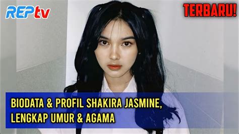 Terbaru Biodata Profil Shakira Jasmine Lengkap Umur Agama Youtube