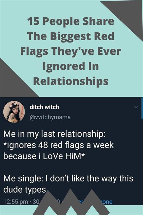 15 People Share The Biggest Red Flags They Ve Ever Ignored In