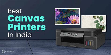 5 Best Canvas Printers In India April 2024 Cashify Printers Blog