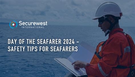 Day Of The Seafarer 2024 Safety Tips For Seafarers Securewest