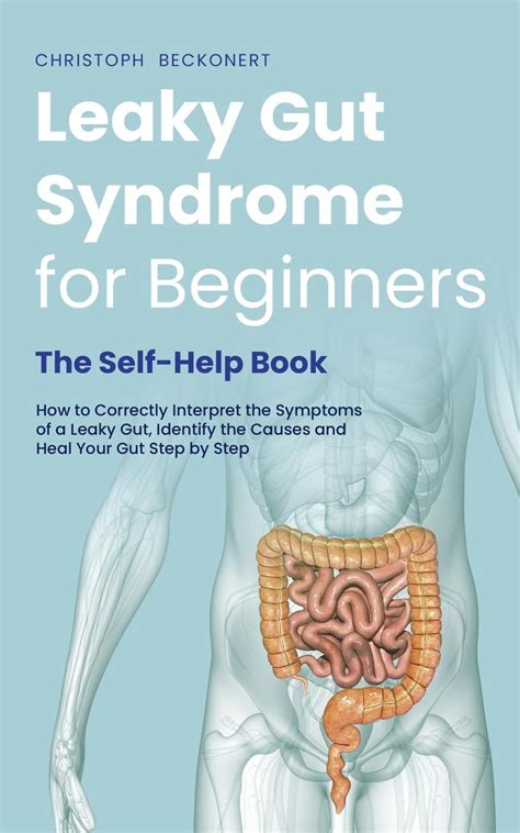 Leaky Gut Syndrome For Beginners The Self Help Book How To