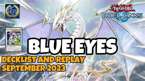 [kc Cup] Blue Eyes Duel Links September 2023 Ranked Duel Replay And Decklist [yugioh] Youtube